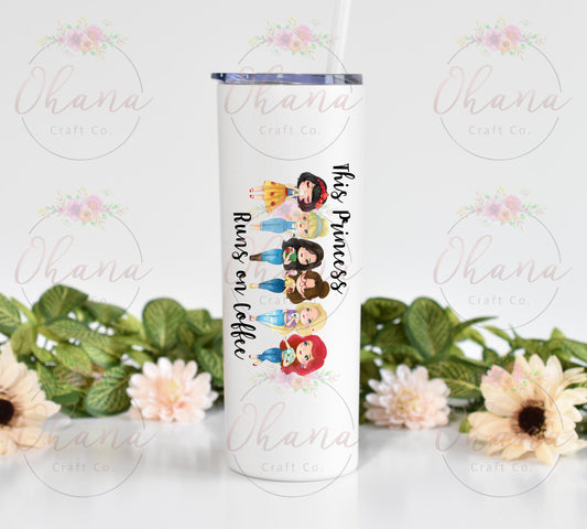 Princess Runs on Coffee 20 oz Tumbler with Straw