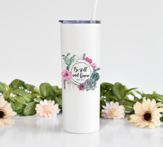 Be Still & Know Scripture 20 oz Tumbler with Straw